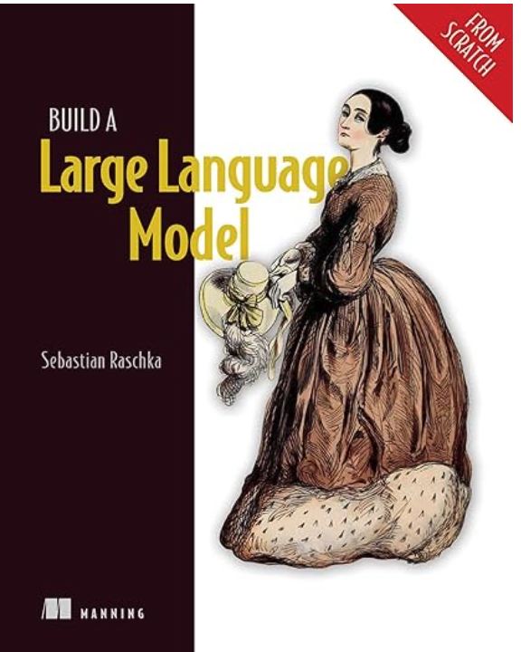 Build a Large Language Model (From Scratch)